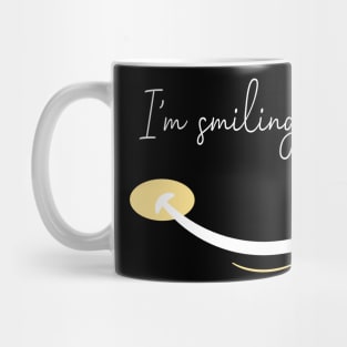 I'm Smiling At You Funny Quote with A Funny Smiling Face Mug